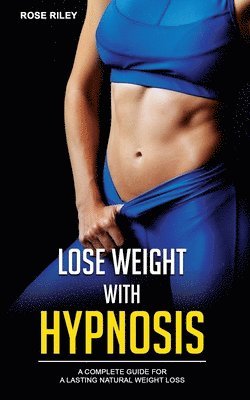 bokomslag Lose Weight With Hypnosis