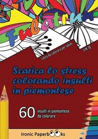 bokomslag Scarica lo Stress Colorando Insulti in Piemontese