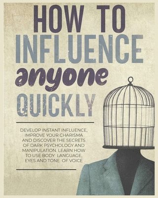 Frances Woolery - How to Influence Anyone Quickly, Häftad