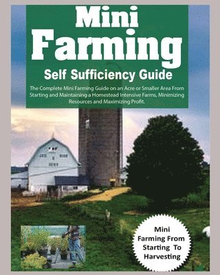 bokomslag Mini Farming Self Sufficiency Guide