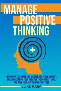 bokomslag Manage Positive Thinking