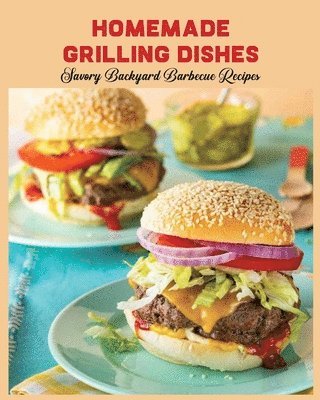 Homemade Grilling Dishes 1