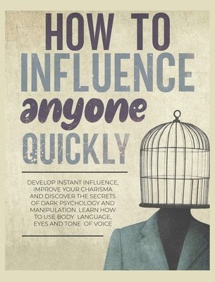 bokomslag How to Influence Anyone Quickly