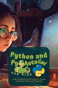 bokomslag Python and Pyautogui for Kids