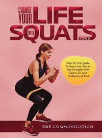 bokomslag Change Your Life with Squats 2022