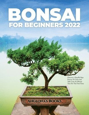 Anglona's Books - Bonsai for Beginners 2022, Häftad