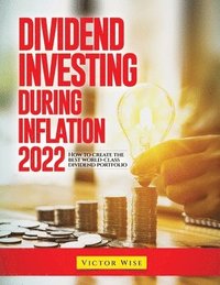 bokomslag Dividend Investing During Inflation 2022