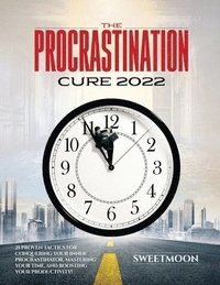 bokomslag The Procrastination Cure 2022