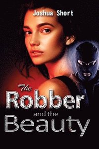 bokomslag The Robber and the Beauty