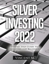 bokomslag Silver Investing 2022