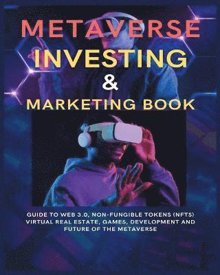 Metaverse Investing & Marketing Book 1