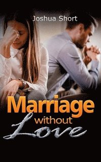 bokomslag Marriage Without Love