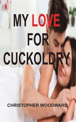 My Love for Cuckoldry 1