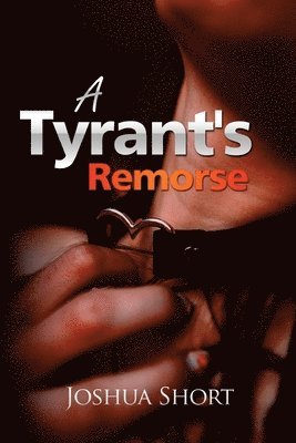 A Tyrant's Remorse 1