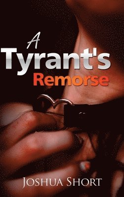 A Tyrant's Remorse 1