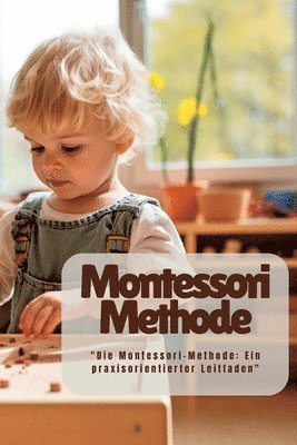 Marica Balletti - Montessori Methode, Häftad