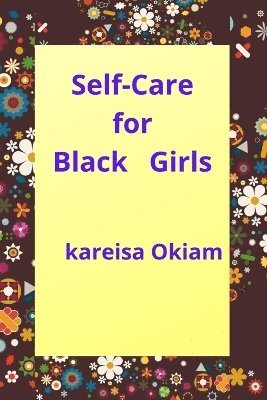 Self-Care for Black Girls 1