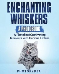 bokomslag Enchanting Whiskers - A Photobook
