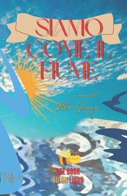 Rita Quinzio - Siamo come il fiume, Häftad