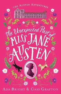 bokomslag The Unexpected Past of Miss Jane Austen