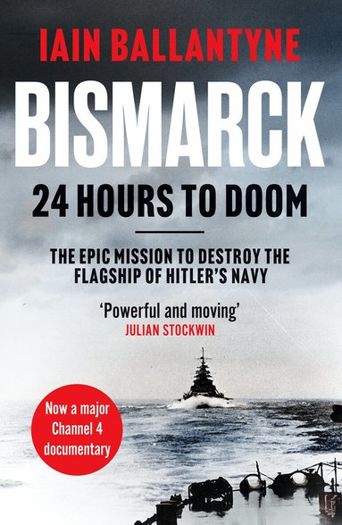 Iain Ballantyne - Bismarck: 24 Hours to Doom, Häftad