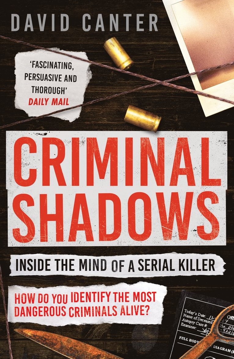 David Canter - Criminal Shadows: Inside the Mind of a Serial Killer, Häftad