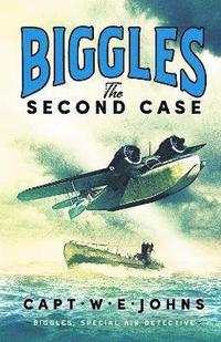 bokomslag Biggles: The Second Case