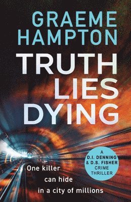 Graeme Hampton - Truth Lies Dying, Häftad