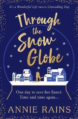 Annie Rains - Through the Snow Globe, Häftad