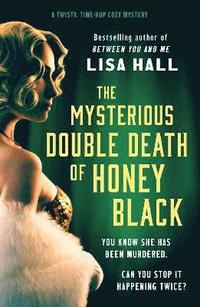 bokomslag The Mysterious Double Death of Honey Black
