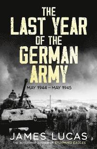 bokomslag The Last Year of the German Army