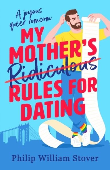 Philip William Stover - My Mother's Ridiculous Rules for Dating, Häftad