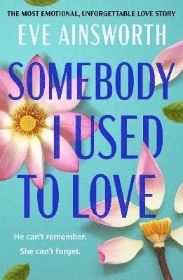Eve Ainsworth - Somebody I Used to Love, Häftad