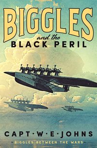 bokomslag Biggles and the Black Peril