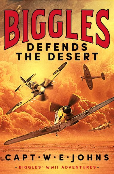 bokomslag Biggles Defends the Desert