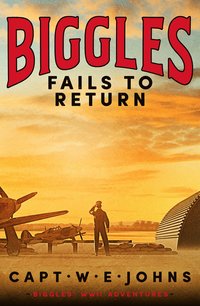 bokomslag Biggles Fails to Return