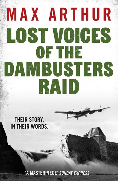 Max Arthur - Lost Voices of the Dambusters Raid, Häftad