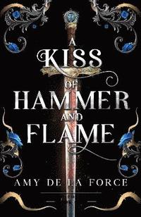 bokomslag A Kiss of Hammer and Flame