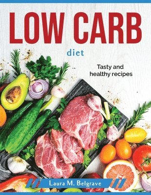 Laura M Belgrave - LOW CARB DIET, Häftad