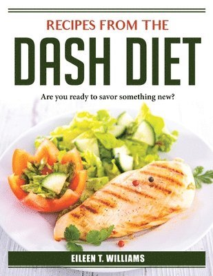 RECIPES FROM THE DASH DIET