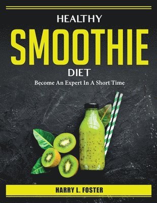 HEALTHY SMOOTHIE DIET