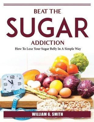 BEAT THE SUGAR ADDICTION