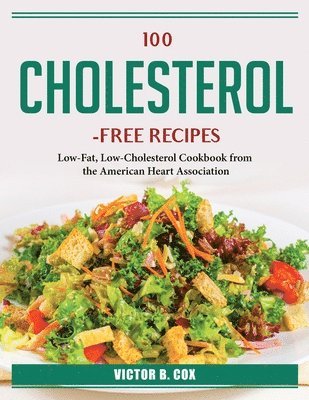 100 CHOLESTEROL-FREE RECIPES