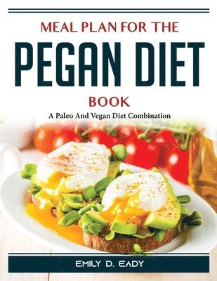 MEAL PLAN FOR THE PEGAN DIET