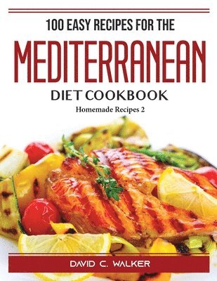 100 EASY RECIPES FOR THE MEDIT