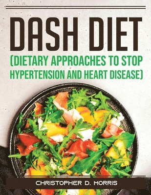 DASH DIET (DIETARY APPROACHES