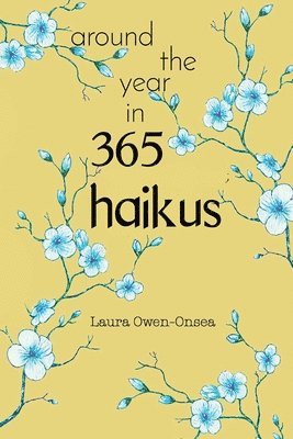 Around the Year in 365 Haikus 1