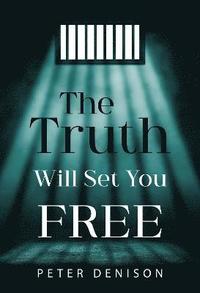 bokomslag The Truth Will Set You Free