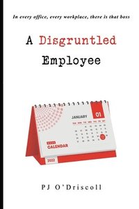 bokomslag A Disgruntled Employee