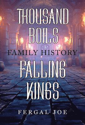 Thousand Boils Family History Falling Kings